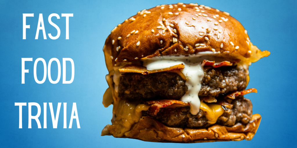 Fast Food Trivia