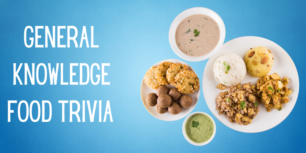 General Knowledge Food Trivia