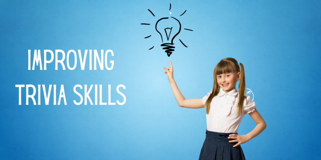 Improving Trivia Skills