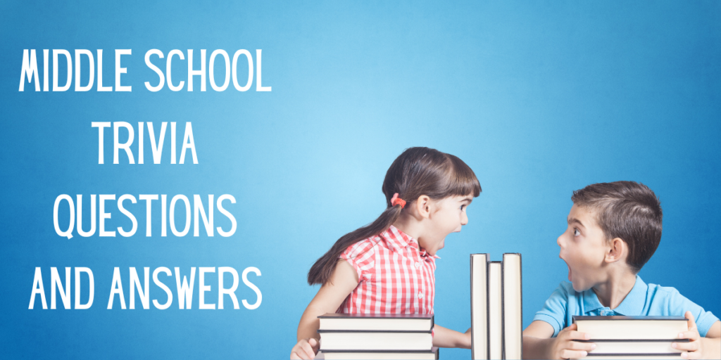 Middle School Trivia Questions And Answers
