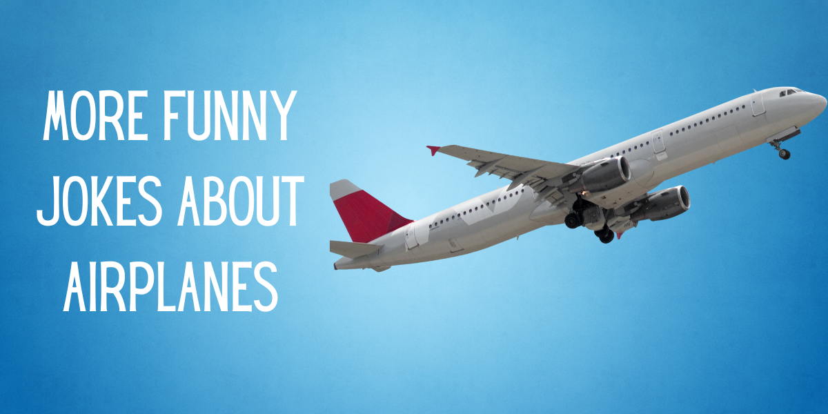 103 Hilarious Airplane Jokes, Puns, and One-Liners To Make You LOL |