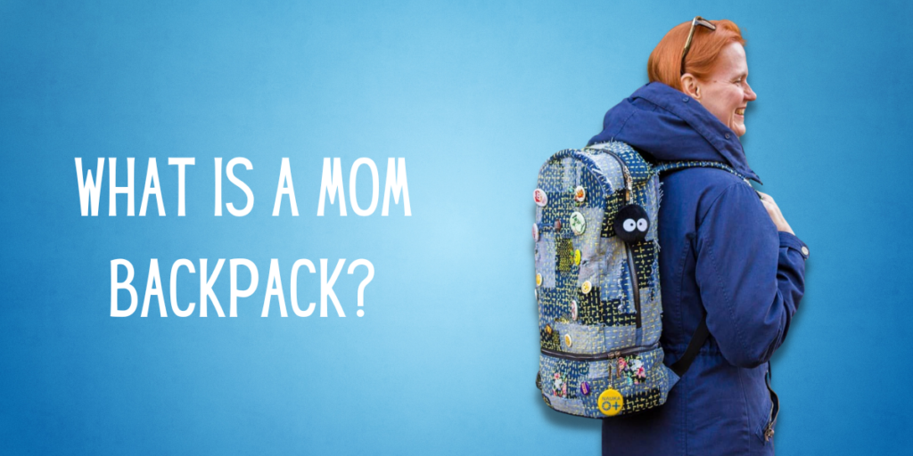 What is a Mom Backpack