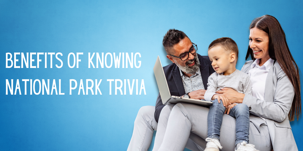 25 Interesting National Park Trivia With Questions And Answers ...