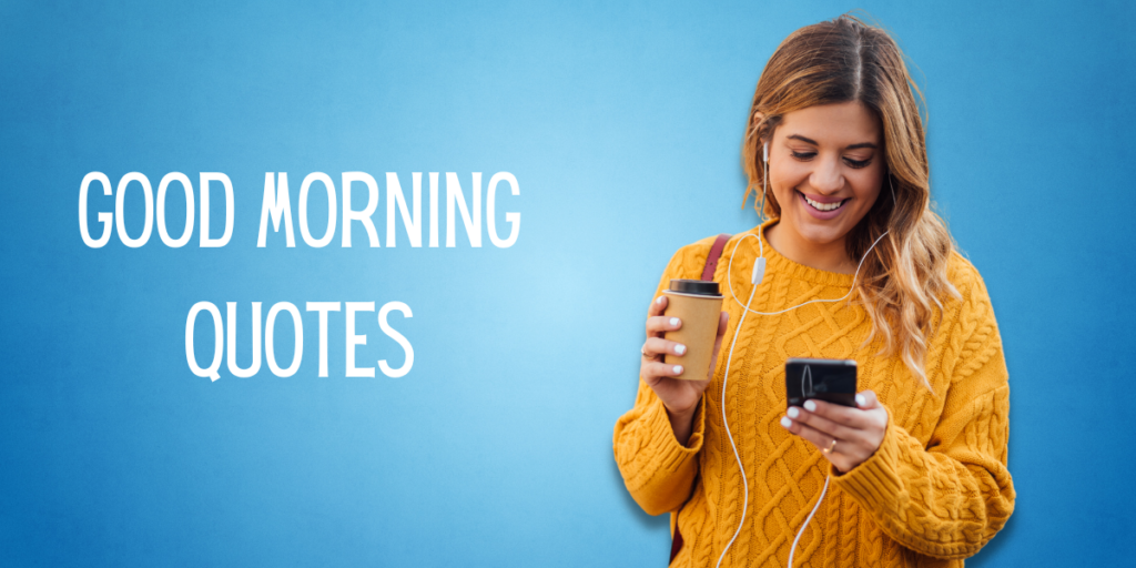 Good Morning Quotes