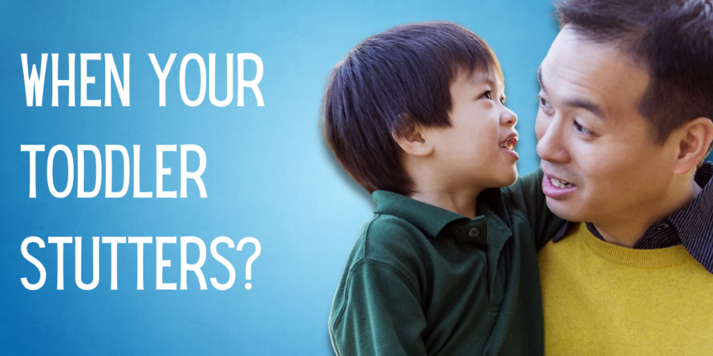 When Your Toddler Stutters