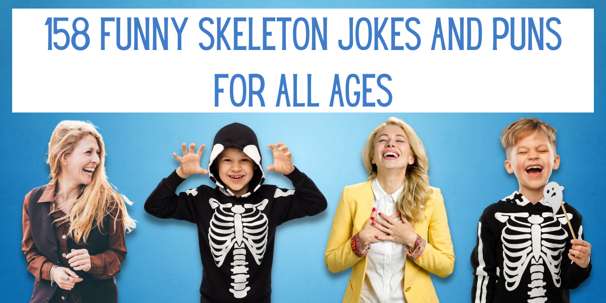 158 Funny Skeleton Jokes And Puns For All Ages | EverythingMom 158 Funny Skeleton Jokes And Puns For All Ages | EverythingMom