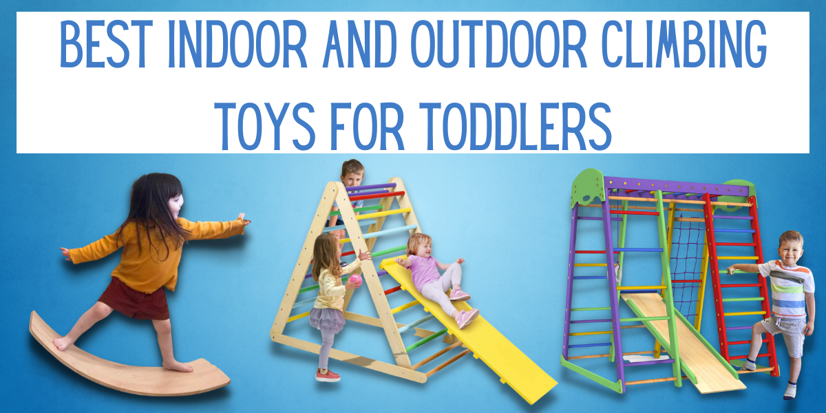 11 Best Indoor And Outdoor Climbing Toys For Toddlers EverythingMom