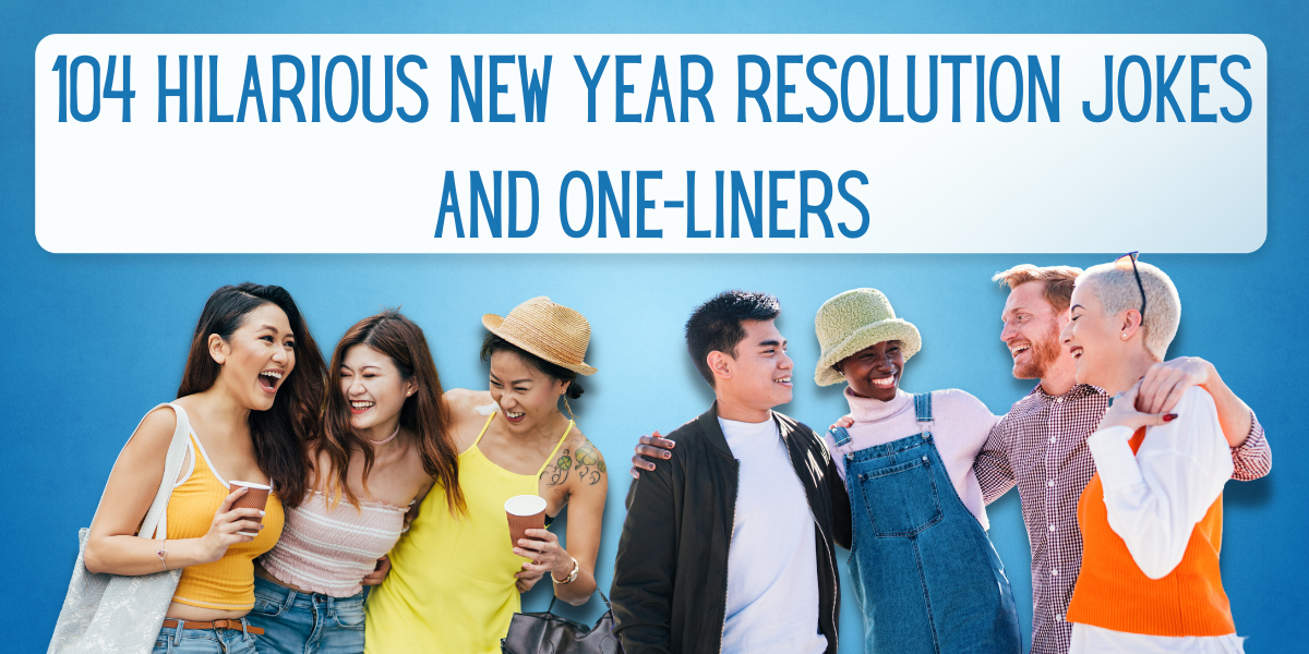 104 Hilarious New Year Resolution Jokes And One-Liners | EverythingMom