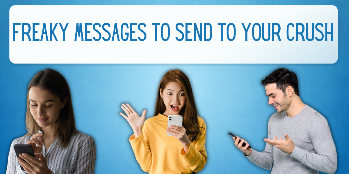 Freaky Messages to Send to Your Crush EverythingMom
