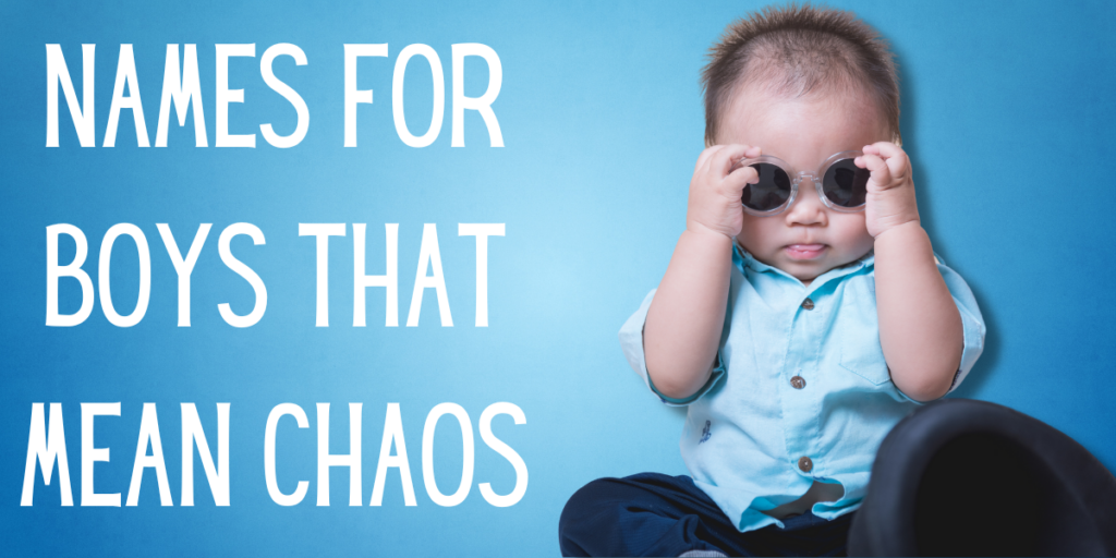 Names for Boys that Mean Chaos