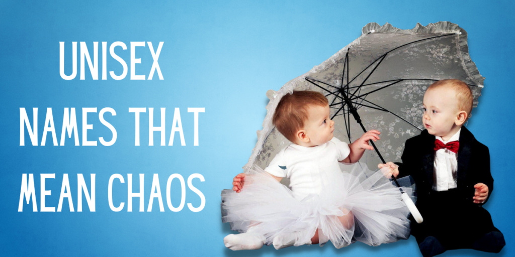Unisex Names That Mean Chaos