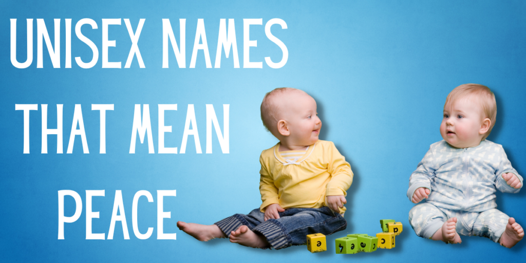 Unisex Names That Mean Peace