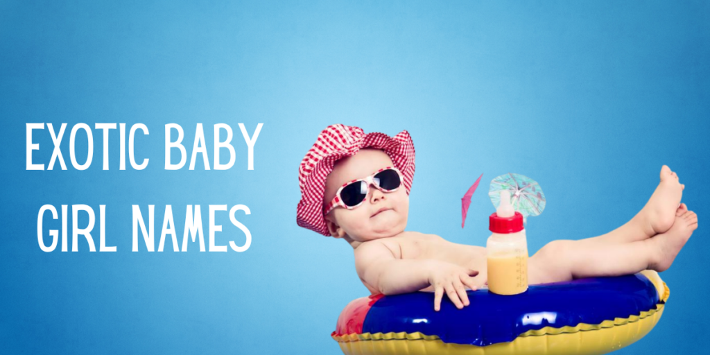 Exotic Baby Girl Names