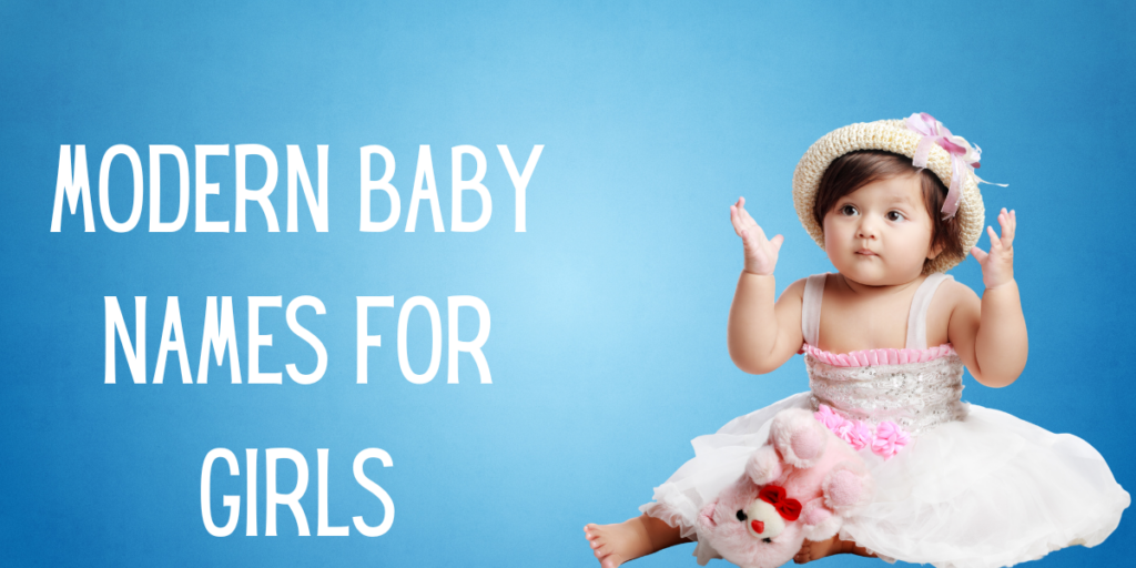 Modern Baby Names for Girls