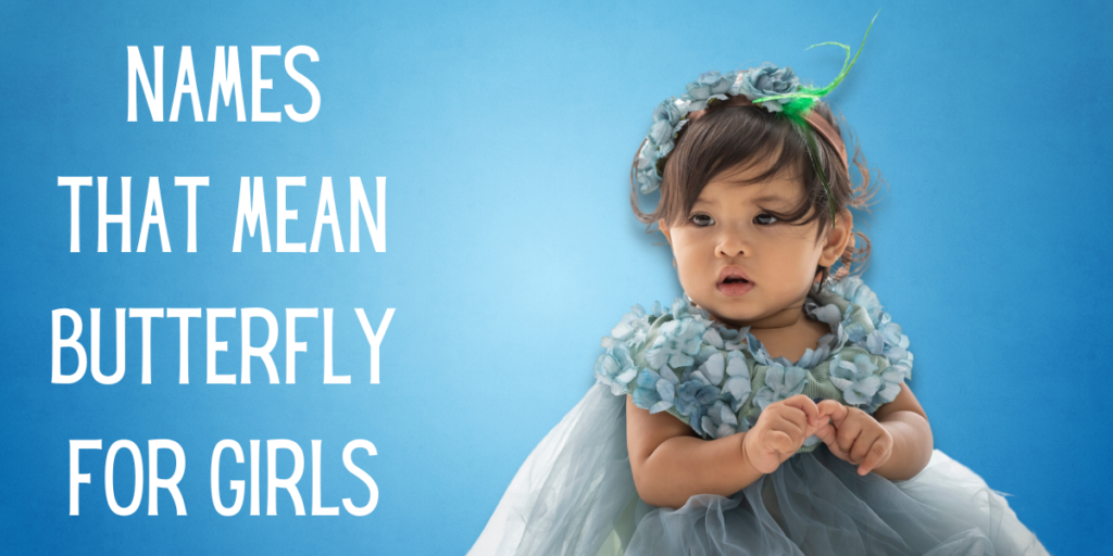 Names That Mean Butterfly For Girls