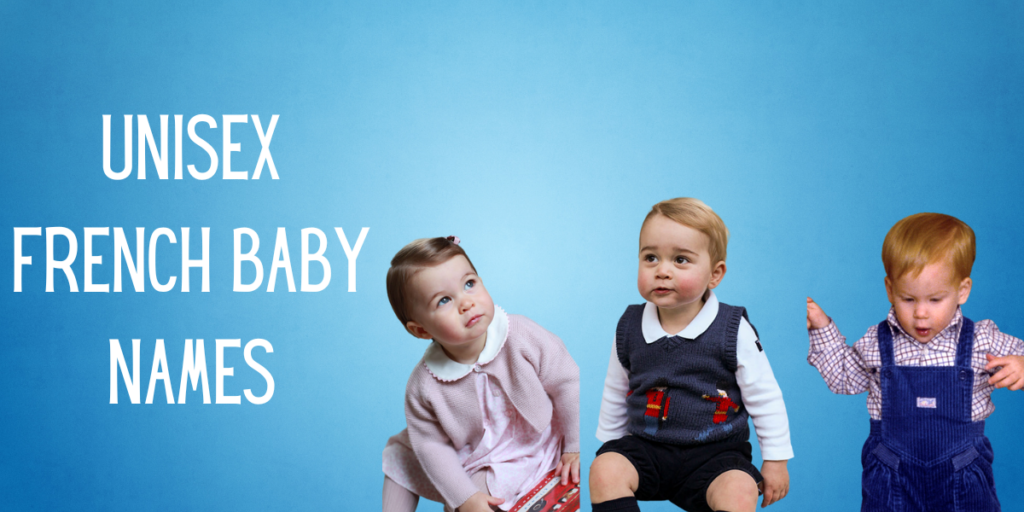 Unisex French Baby Names
