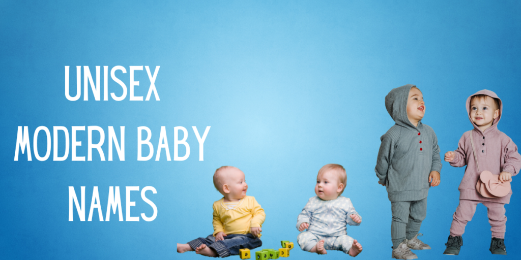 Unisex Modern Baby Names