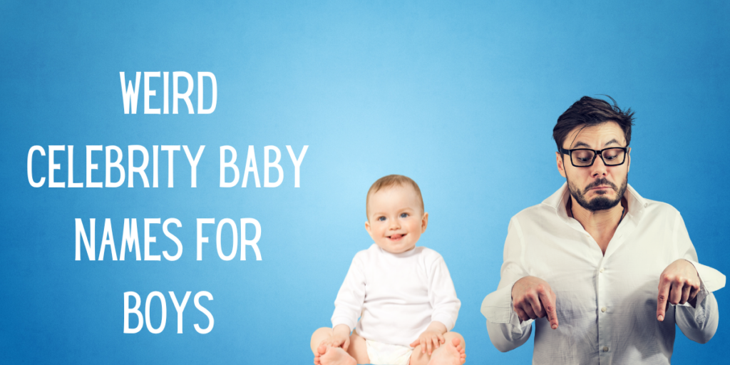 Weird Celebrity Baby Names for Boys
