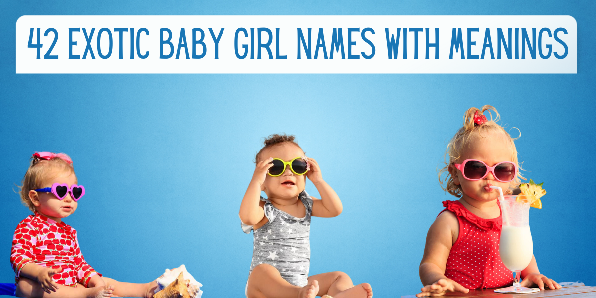 42-exotic-baby-girl-names-with-meanings-everythingmom