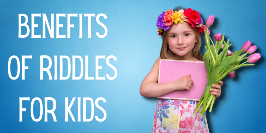 Benefits of Riddles For Kids