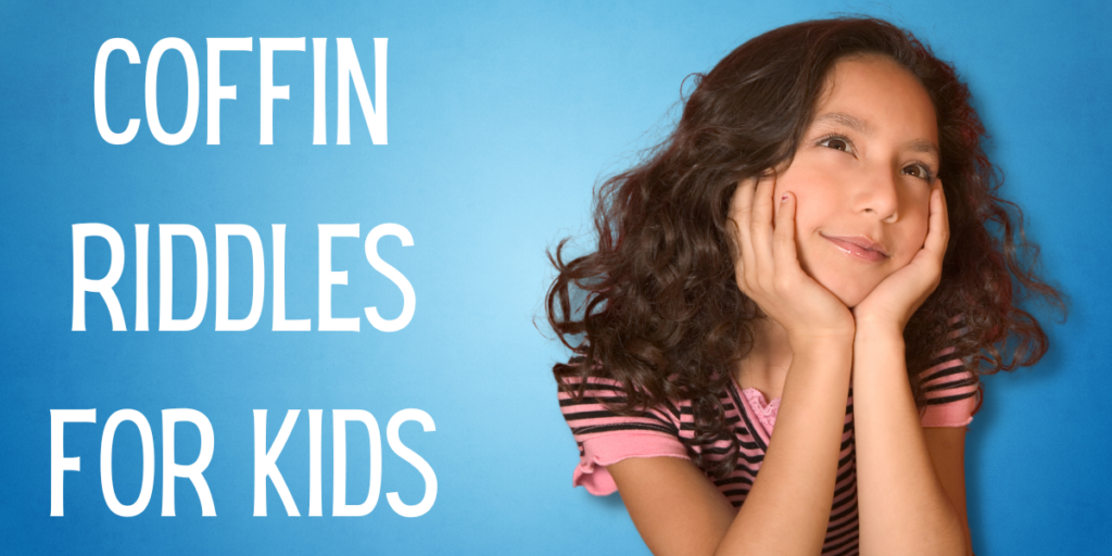 Coffin Riddles For Kids