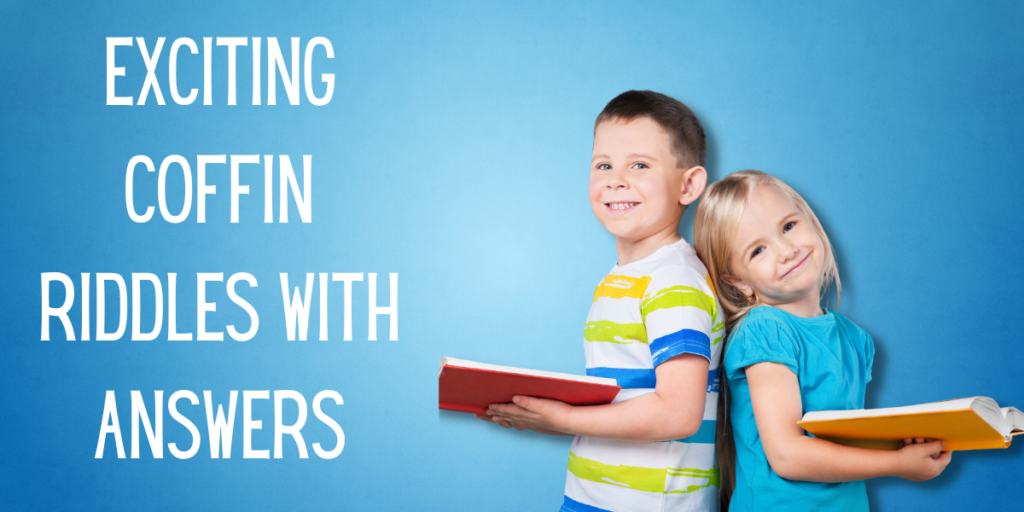 Exciting Coffin Riddles With Answers