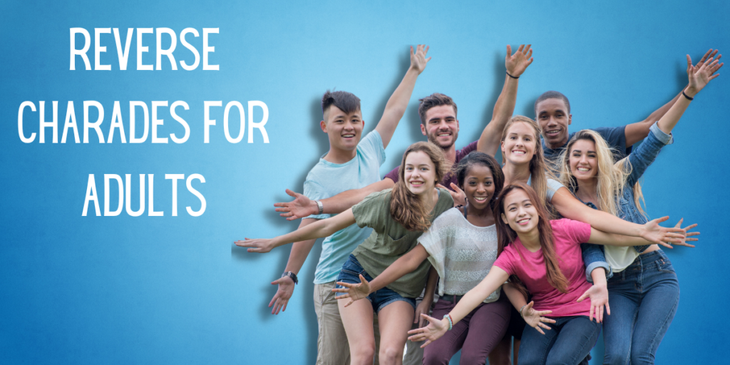 Reverse Charades For Adults