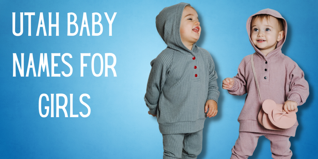Utah Baby Names For Girls