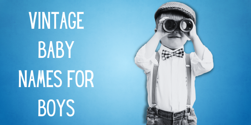 Vintage Baby Names For Boys