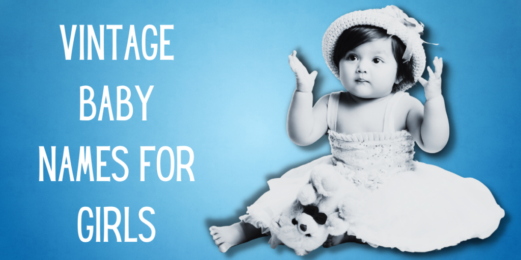 Vintage Baby Names For Girls