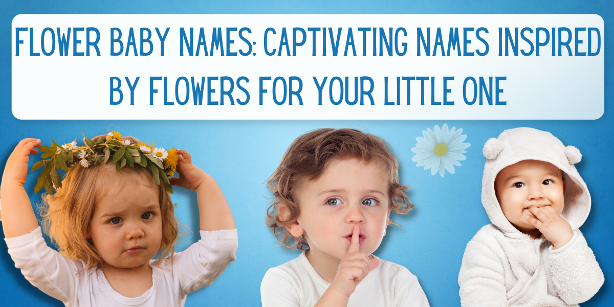 36 Flower Baby Names Captivating Names Inspired by Flowers for Your