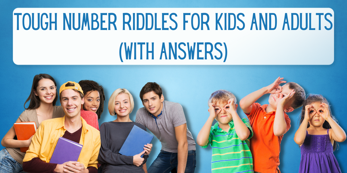 109-tough-number-riddles-for-kids-and-adults-with-answers