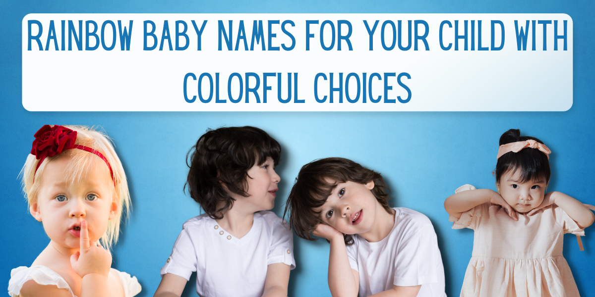 39 Rainbow Baby Names for Your Child with Colorful Choices EverythingMom
