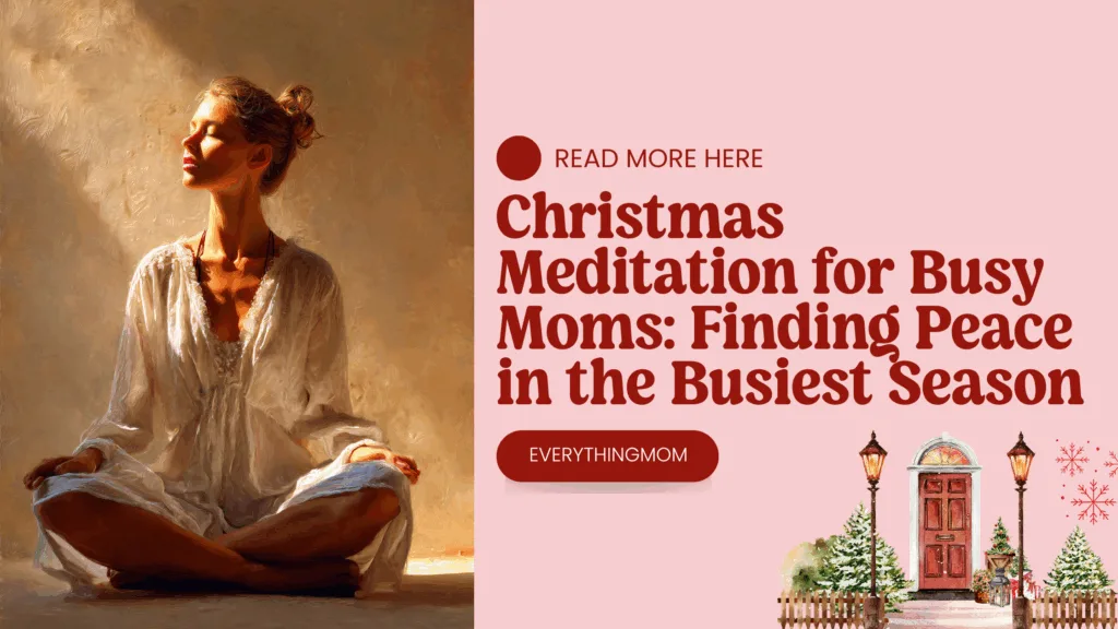 Find calm in the holiday rush. This Christmas meditation helps busy moms slow down, breathe, and reconnect with the joy of the season.