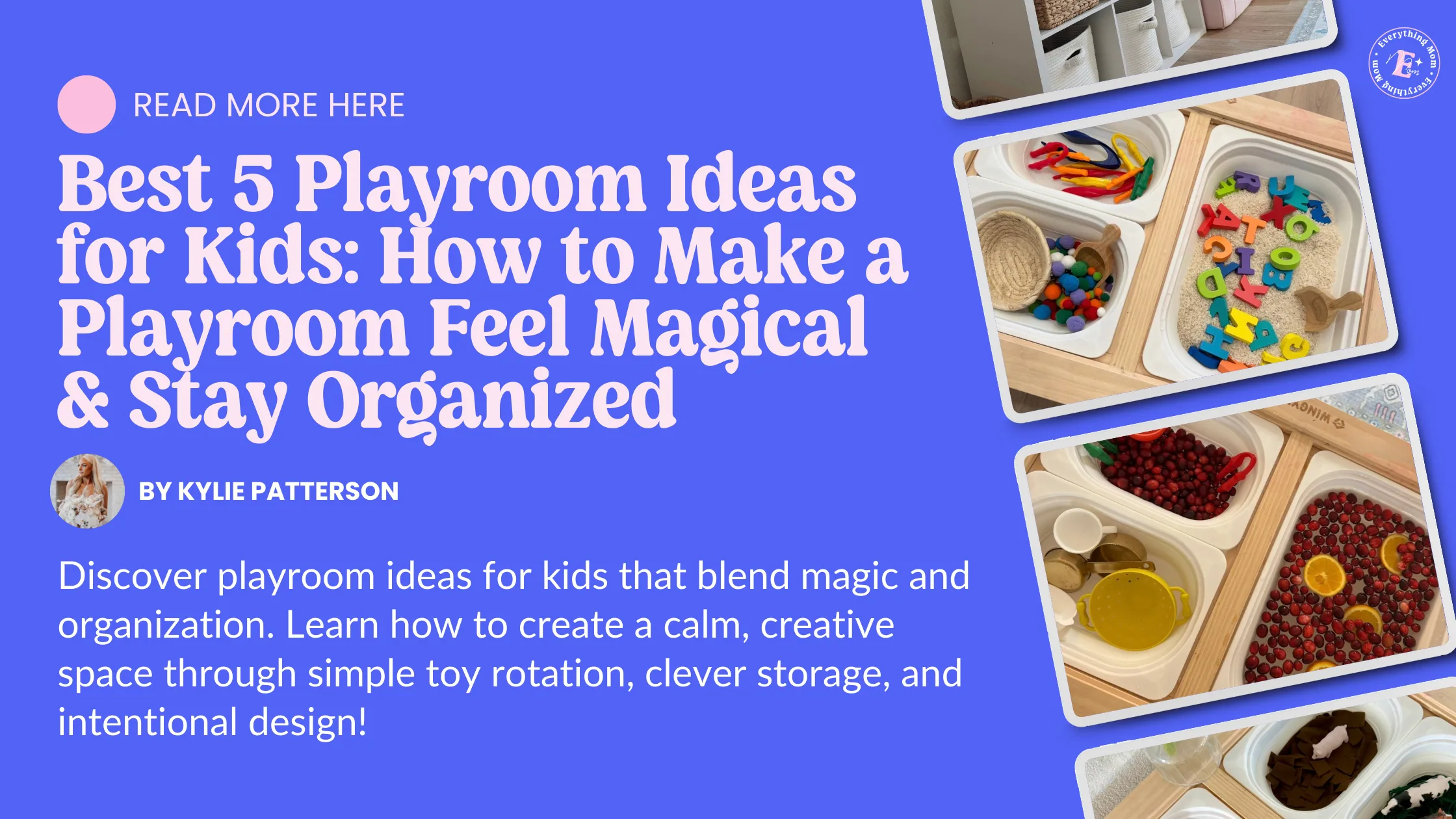 Discover playroom ideas for kids that blend magic and organization. Learn how to create a calm, creative space through simple toy rotation, clever storage, and intentional design!