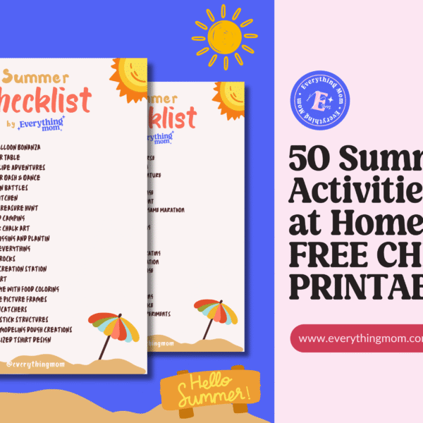 50 Summer Activities for Kids at Home (WITH FREE CHECKLIST PRINTABLE!)