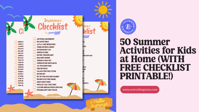 50 Summer Activities for Kids at Home (WITH FREE CHECKLIST PRINTABLE!)