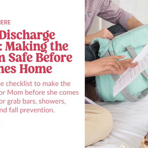 Hospital Discharge Checklist: Making the Bathroom Safe Before Mom Comes Home