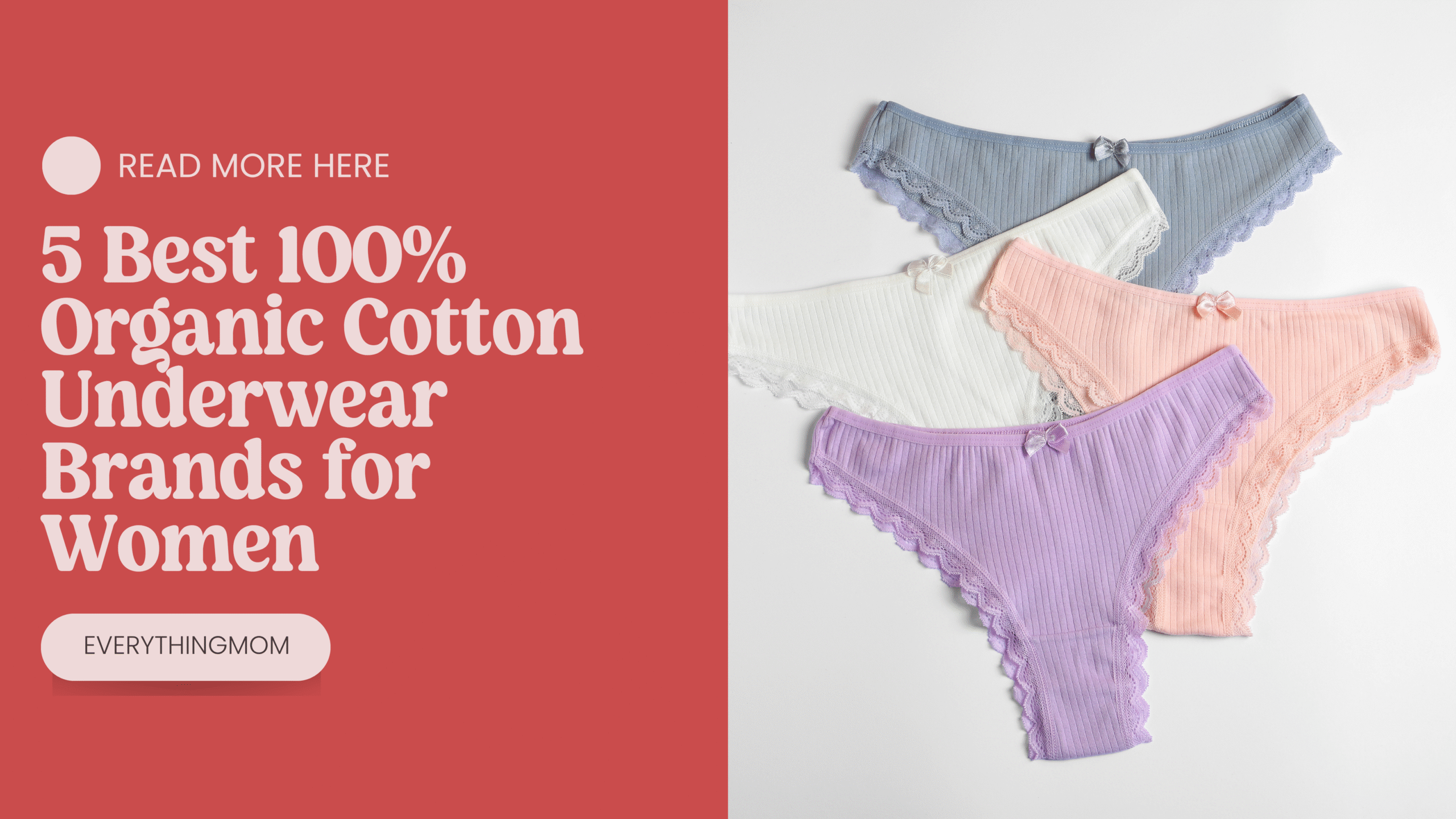 5 Best 100% Organic Cotton Underwear Brands for Women