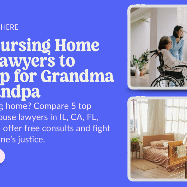 5 Best Nursing Home Abuse Lawyers to Stand Up for Grandma and Grandpa