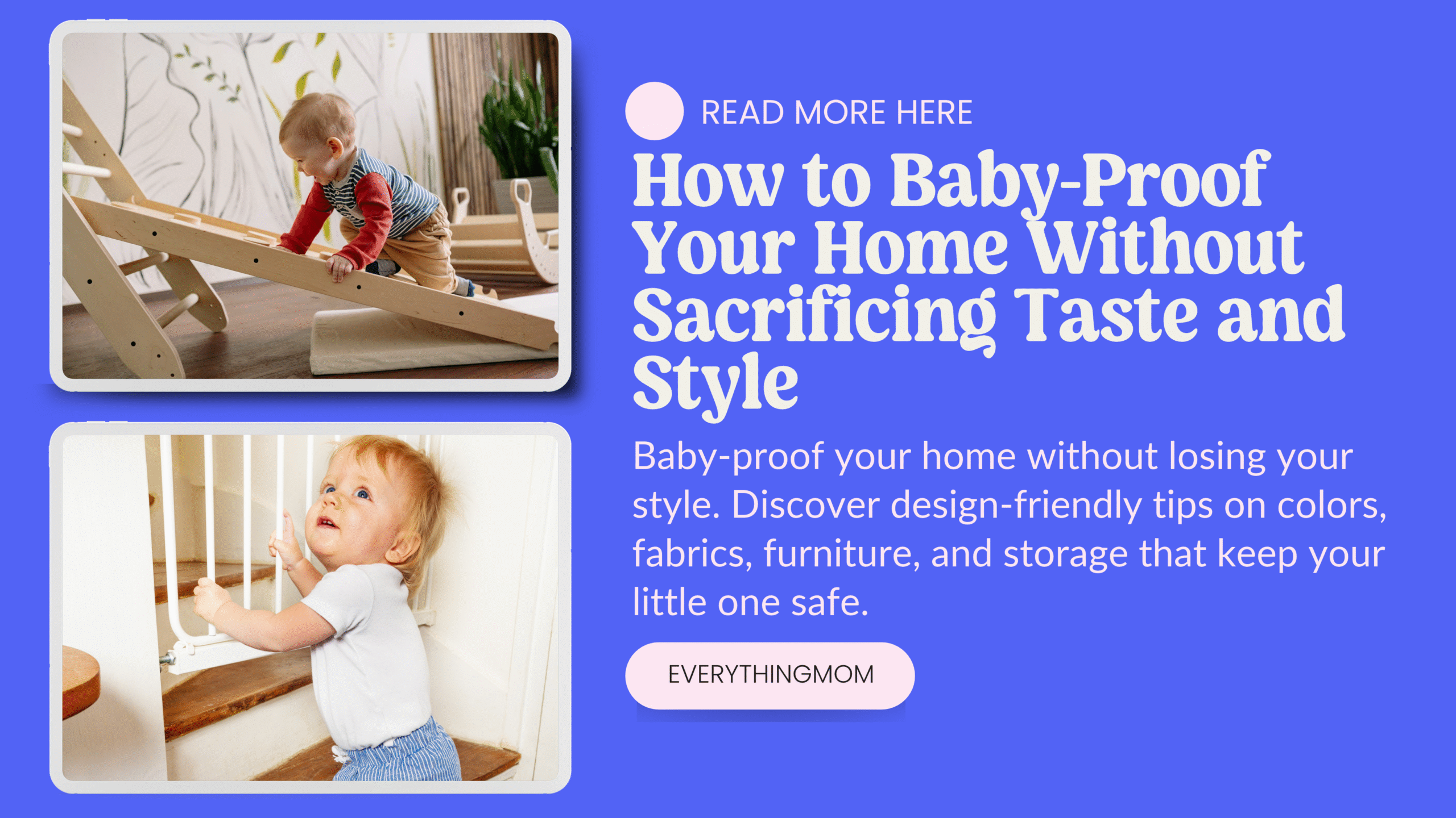 How to Baby-Proof Your Home Without Sacrificing Taste and Style