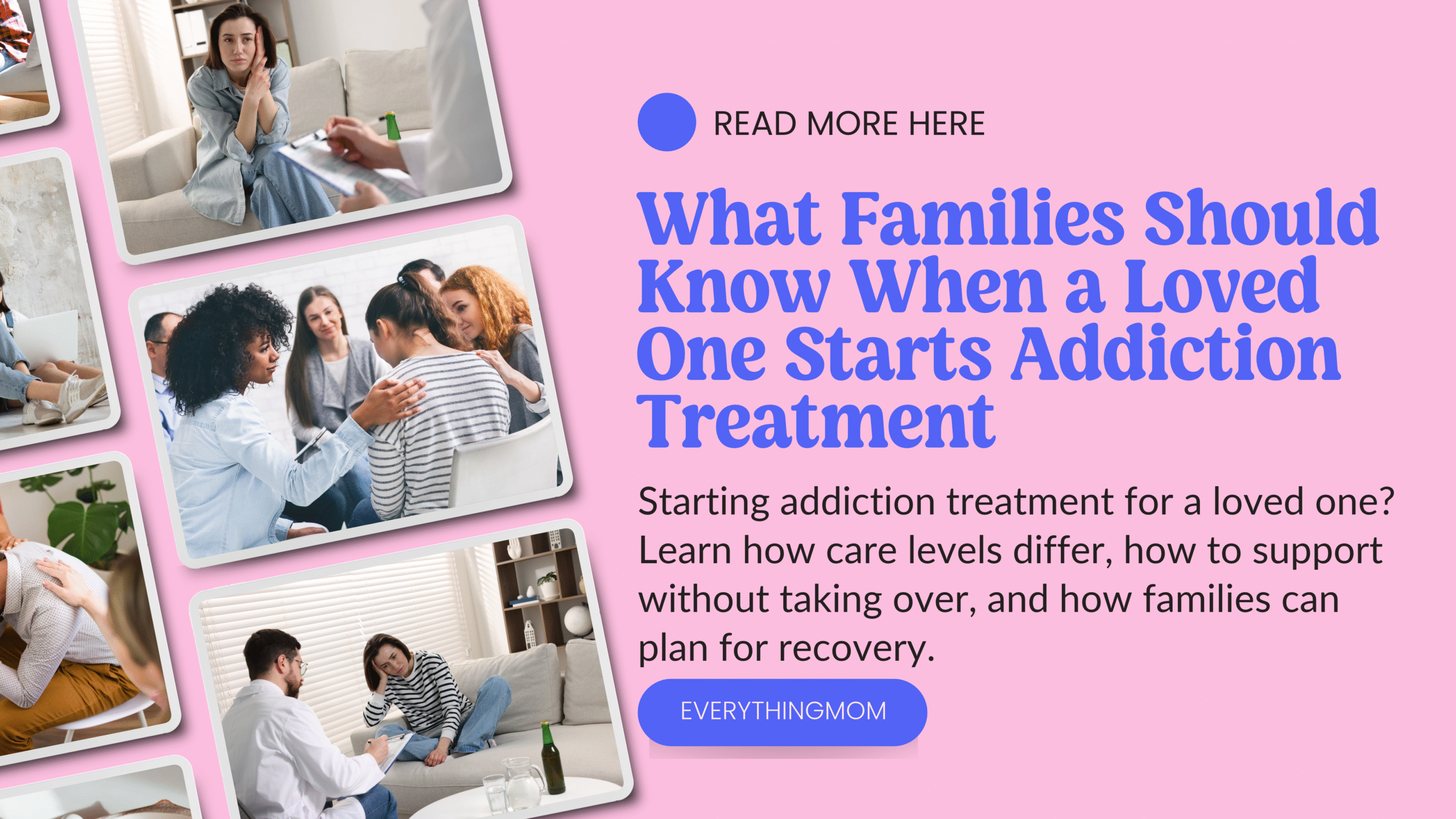 What Families Should Know When a Loved One Starts Addiction Treatment